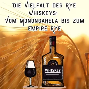 Die Vielfalt des Rye Whiskeys - Vom Monongahela bis zum Empire Rye Beitragsbild